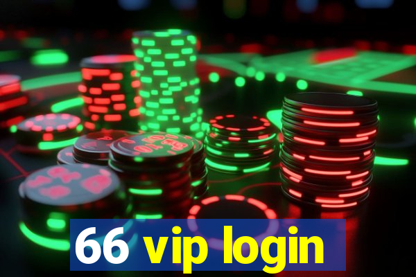 66 vip login